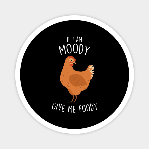 Chicken Moody Foody Magnet by Psitta